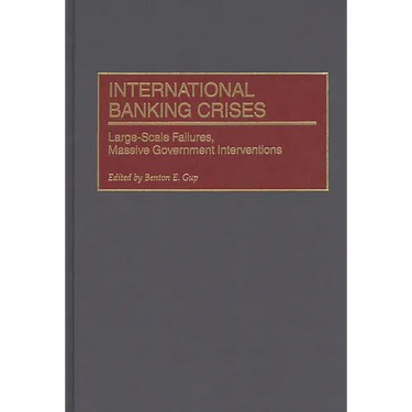 International Banking Crises: Large-Scale Failures, Massive Government Interventions