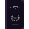 Essays and Miscellanies, Volume 2