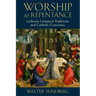 Worship as Repentance: Lutheran Liturgical Tradition and Catholic Consensus
