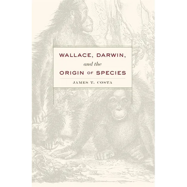 Wallace, Darwin, and the Origin of Species