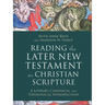 Reading the Later New Testament as Christian Scripture: A Literary, Canonical, and Theological Introduction