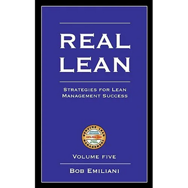 Real Lean: Strategies for Lean Management Success (Volume Five)
