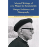 Selected Writings of José Miguel de Barandiarán: Basque Prehistory and Ethnography