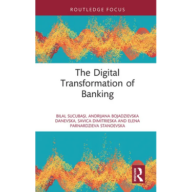 The Digital Transformation of Banking