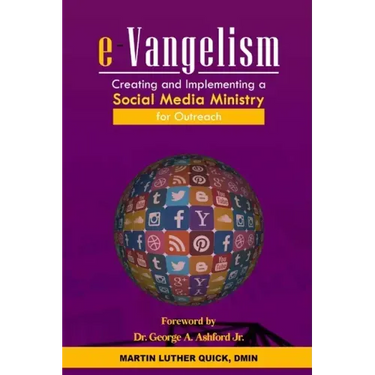 e-Vangelism: Creating and Implementing a Social Media Ministry for Outreach