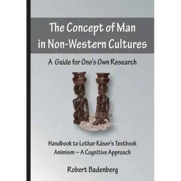 The Concept of Man in Non-Western Cultures: A Guide for One's Own Research