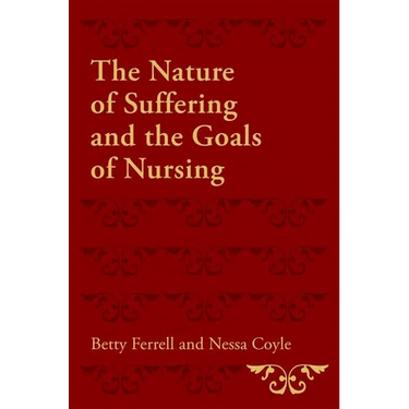 The Nature of Suffering and the Goals of Nursing