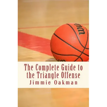 The Complete Guide to the Triangle Offense