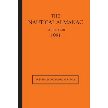 The Nautical Almanac for the Year 1981: For Training Purposes Only