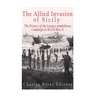 The Allied Invasion of Sicily: The History of the Largest Amphibious Campaign of World War II