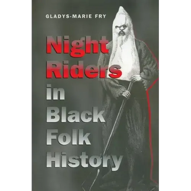 Night Riders in Black Folk History