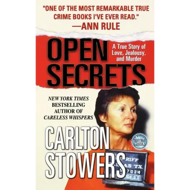 Open Secrets: A True Story of Love, Jealousy, and Murder