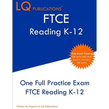 FTCE Reading K-12: One Full Practice FTCE Reading K-12 Exam