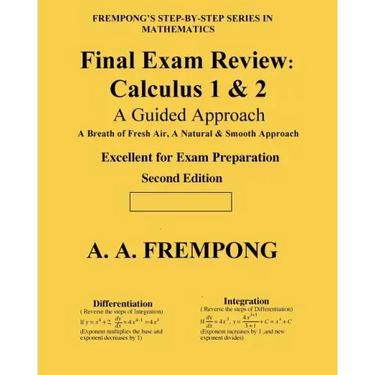 Final Exam Review: Calculus 1 & 2: (A Guided Approach)