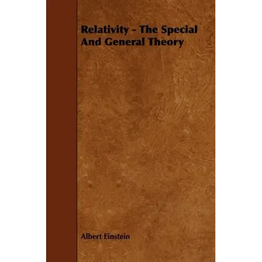 Relativity - The Special and General Theory