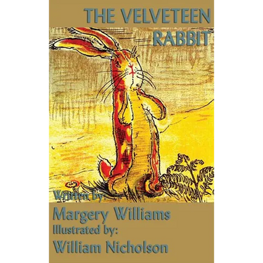 The Velveteen Rabbit: A Timeless Story for Young Readers