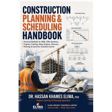 Construction Planning & Scheduling Handbook: Practical Methods for WBS, CPM, Baselines, Progress Tracking, Delay Analysis & Recovery Planning