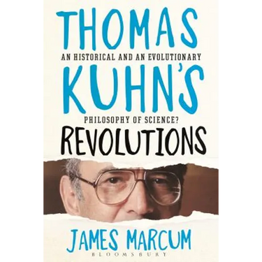 Thomas Kuhn's Revolutions: A Historical and an Evolutionary Philosophy of Science?