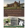 Oakwood's Living History: From the Progress Club to a New Future - A Family History