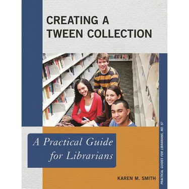 Creating a Tween Collection: A Practical Guide for Librarians
