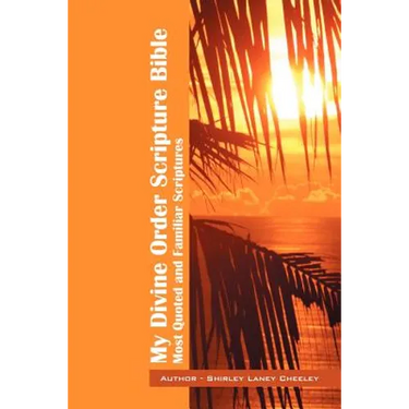 My Divine Order Scripture Bible: Most Quoted and Familiar Scriptures