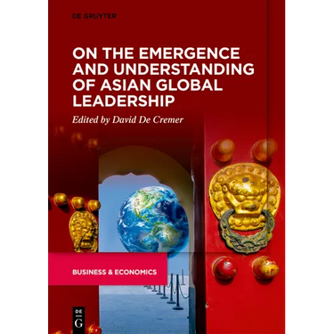 On the Emergence and Understanding of Asian Global Leadership