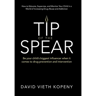 Tip of the Spear: Be your child's biggest influencer when it comes to drug prevention and intervention