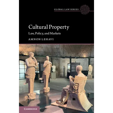 Cultural Property: Law, Policy, and Markets