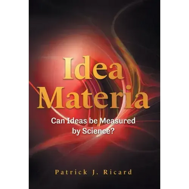 Idea Materia: Can Ideas be Measured by Science?