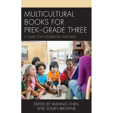 Multicultural Books for PreK-Grade Three: A Guide for Classroom Teachers