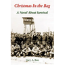 Christmas In the Bag: A Novel About Survival