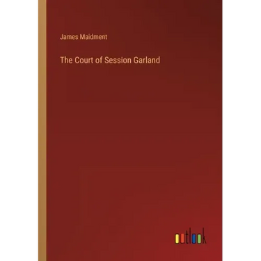The Court of Session Garland