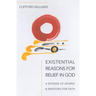 Existential Reasons for Belief in God