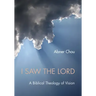I Saw the Lord: A Biblical Theology of Vision