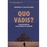 Quo Vadis?: The Existential Challenges of Leaders