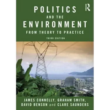 Politics and the Environment: From Theory to Practice