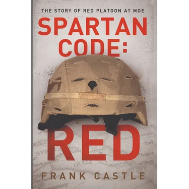 Spartan Code: RED The Story of Red Platoon at Moe