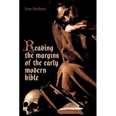 Reading the Margins of the Early Modern Bible