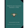 Tertullian Against Praxeas (1920)
