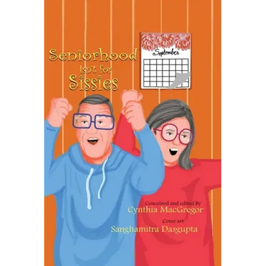 Seniorhood Isn't for Sissies