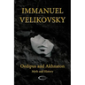 Oedipus and Akhnaton: Myth and History