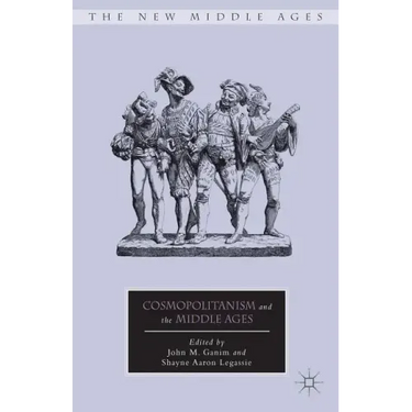 Cosmopolitanism and the Middle Ages