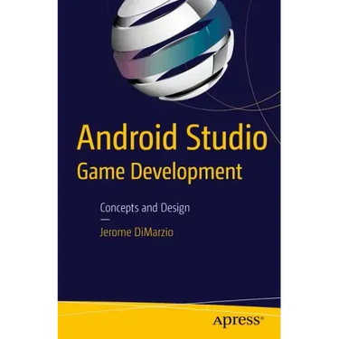 Android Studio Game Development: Concepts and Design
