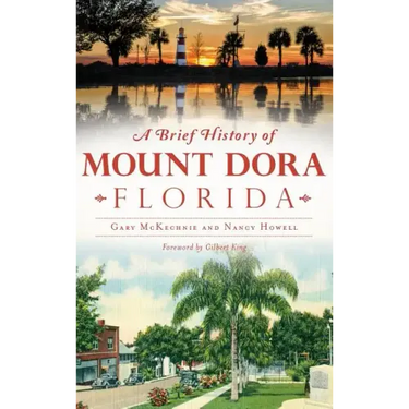 A Brief History of Mount Dora, Florida