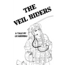 The Veil Riders: A Tale By Guardbro