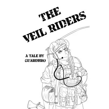 The Veil Riders: A Tale By Guardbro