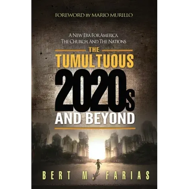 The Tumultuous 2020's and Beyond