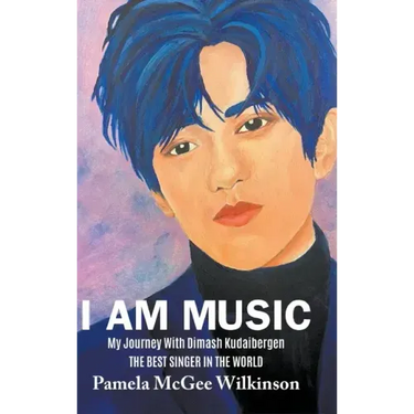 I Am Music: My Journey With Dimash Kudaibergen The Best Singer In The World