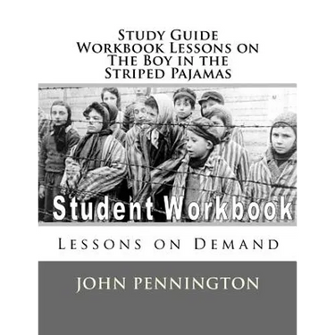 Study Guide Workbook Lessons on The Boy in the Striped Pajamas: Lessons on Demand