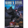 King's Steel, A Novel Set in the Ring Realms